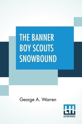 George A Warren - Banner Boy Scouts Snowbound, Häftad