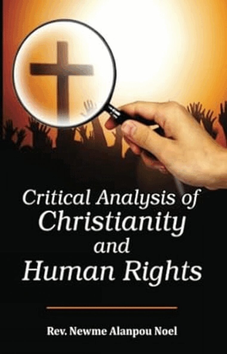 Newme Alanpou Noel - Critical Analysis of Christianity and Human Rights, Inbunden