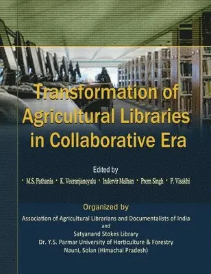 M S Pathania, K Veeranjaneyulu, I V Malhan - Transformation of Agricultural Libraries In Collaborative Era, Inbunden. Tillgänglighet: Lägg i varukorg