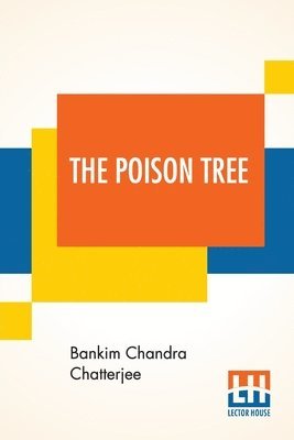 Bankim Chandra Chatterjee - Poison Tree, Häftad