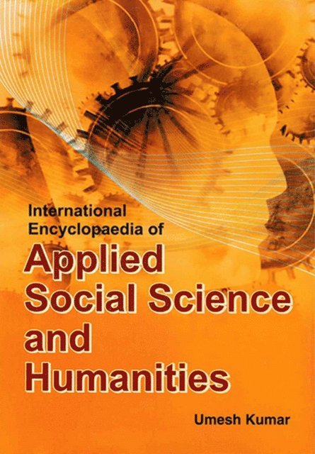 Umesh Kumar - International Encyclopaedia of Applied Social Science and Humanities (Applied Social Psychology), E-bok