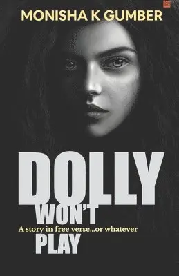 Monisha K Gumber - Dolly won't Play, Häftad. Tillgänglighet: Lägg i varukorg