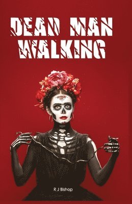 R J Bishop - Dead Man Walking, Häftad