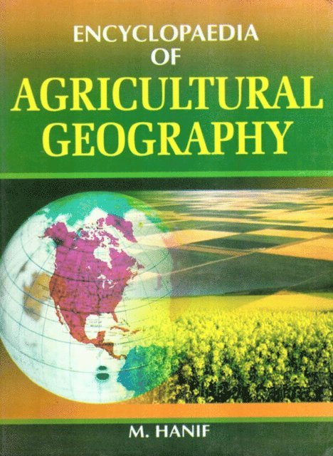 M. Hanif - Encyclopaedia of Agricultural Geography, E-bok