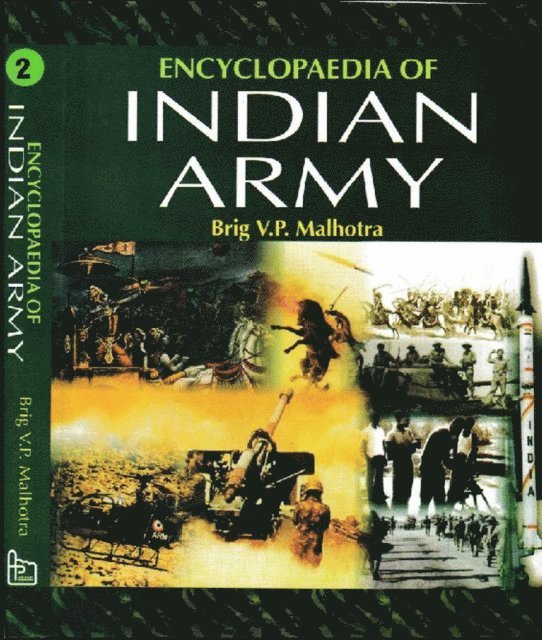 Brig V P Malhotra - Encyclopaedia of Indian Army (Conflicts: Post-Independence-I), E-bok