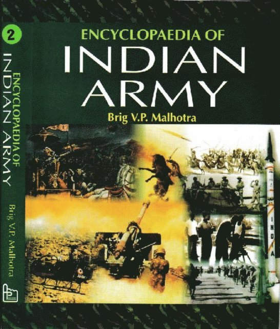 Brig V P Malhotra - Encyclopaedia of Indian Army (Conflicts: Post-Independence-III), E-bok