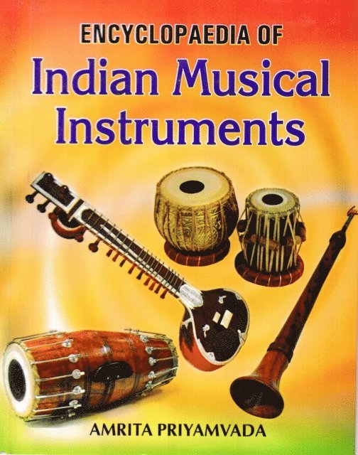 Amrita Priyamvada - Encyclopaedia of Indian Musical Instruments, E-bok. Tillgänglighet: Lägg i varukorg