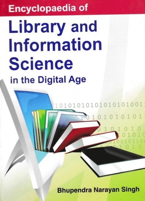 Bhupendra Narayan Singh - Encyclopaedia of Library and Information Science in the Digital Age, E-bok