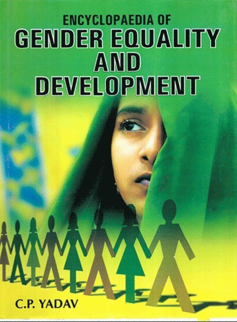 C. P. Yadav - Encyclopaedia of Gender Equality and Development, E-bok