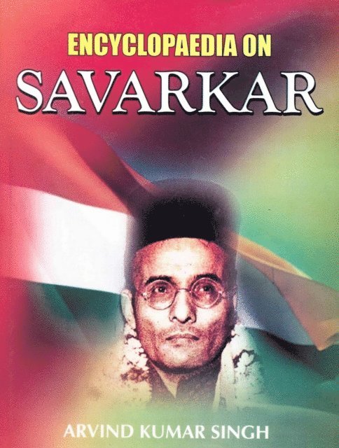 Arvind Kumar Singh - Encyclopaedia on Savarkar, E-bok