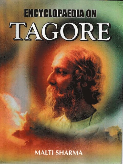 Malti Sharma - Encyclopaedia On Tagore, E-bok
