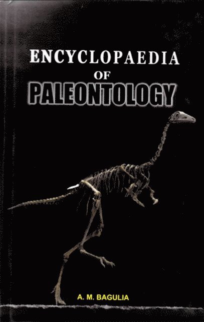 A. M. Bagulia - Encyclopaedia Of Paleontology, E-bok