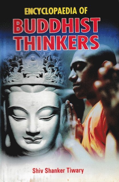 Shiv Shanker Tiwary - Encyclopaedia of Buddhist Thinkers, E-bok