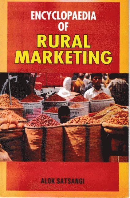 Alok Satsangi - Encyclopaedia Of Rural Marketing, E-bok
