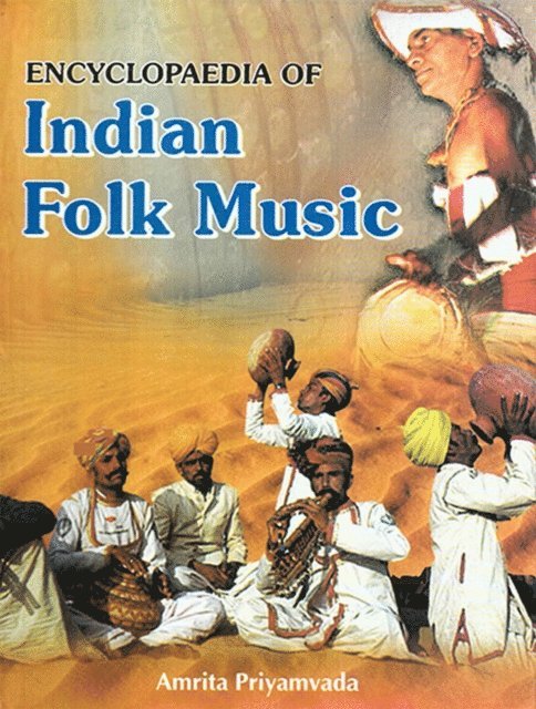 Amrita Priyamvada - Encyclopaedia of Indian Folk Music, E-bok