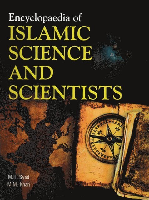 M. M. Khan, M. H. Syed - Encyclopaedia Of Islamic Science And Scientists (Islamic Science: Concept), E-bok