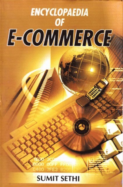 Sumit Sethi - Encyclopaedia of E-Commerce Volume-3, E-bok