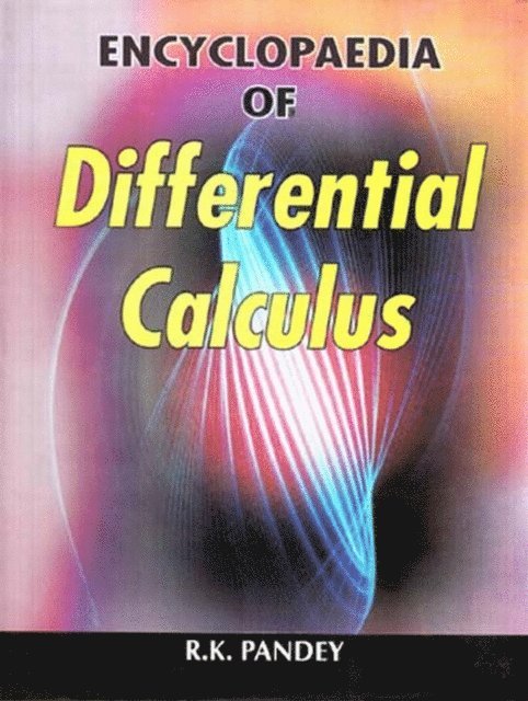 R. K. Pandey - Encyclopaedia of Differential Calculus, E-bok