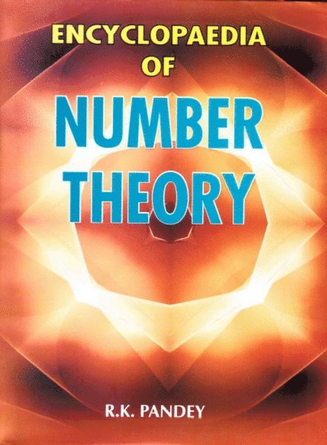 R. K. Pandey - Encyclopaedia of Number Theory, E-bok