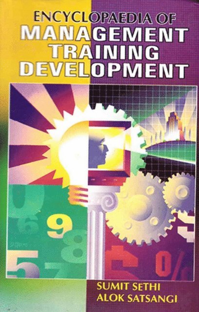 Alok Satsangi, Sumit Sethi - Encyclopaedia Of Management Training Development, E-bok
