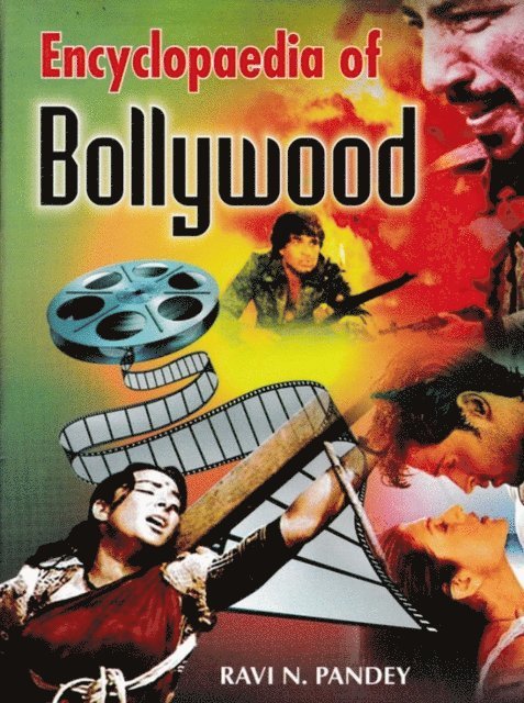 Ravi N. Pandey - Encyclopaedia of Bollywood, E-bok