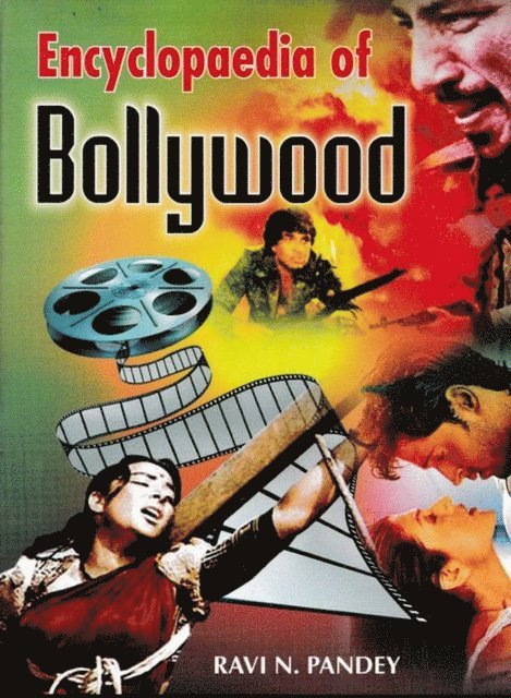 Ravi N. Pandey - Encyclopaedia of Bollywood, E-bok