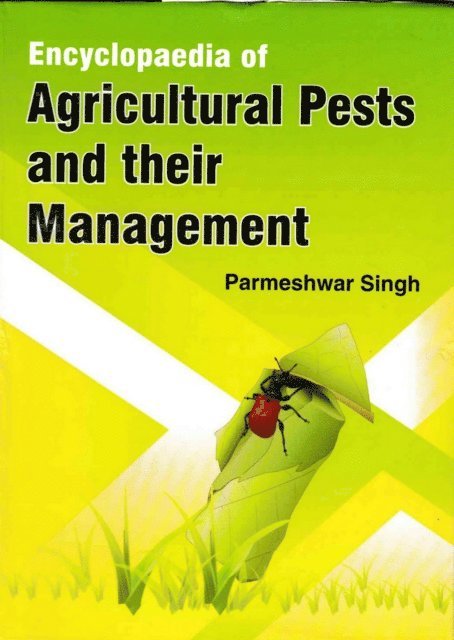 Parmeshwar Singh - Encyclopaedia Of Agricultural Pests And Their Management, E-bok