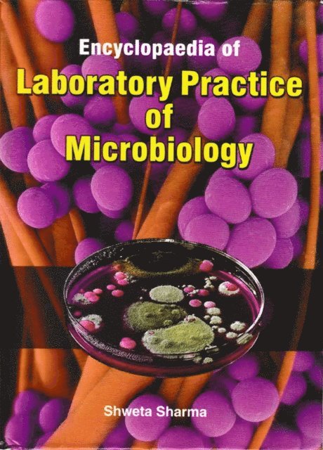 Shweta Sharma - Encyclopaedia Of Laboratory Practice Of Microbiology, E-bok