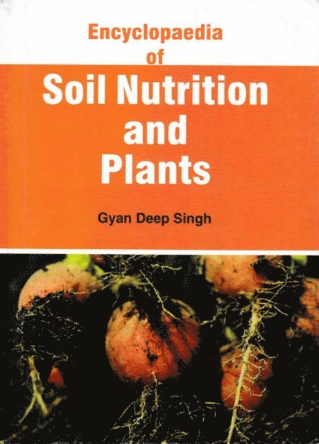 G. K. Bose - Encyclopaedia Of Soil Nutrition And Plants, E-bok