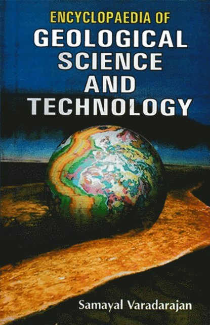 Dr. Samayal Varadarajan - Encyclopaedia of Geological Science and Technology, E-bok