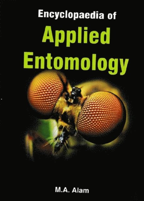 M. A. Alam - Encyclopaedia Of Applied Entomology, E-bok