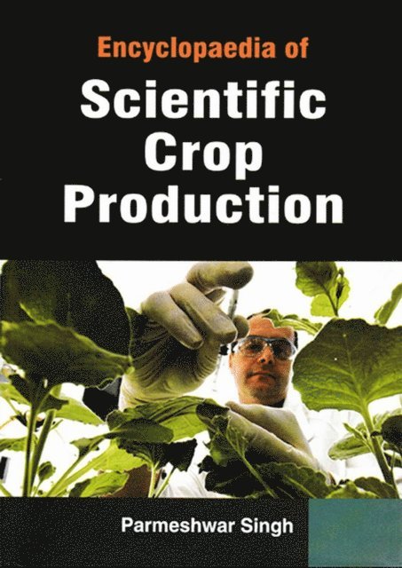 Parmeshwar Singh - Encyclopaedia Of Scientific Crop Production, E-bok