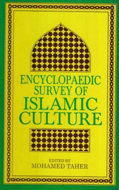 Mohamed Taher - Encyclopaedic Survey of Islamic Culture (Educational Developments In Muslim World), E-bok
