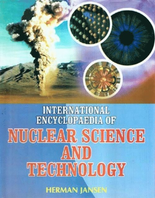 Herman Jansen - International Encyclopaedia of Nuclear Science and Technology, E-bok