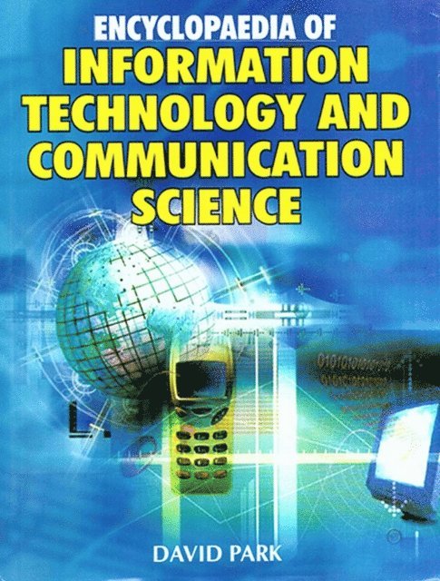 David Park - Encyclopaedia of Information Technology and Communication Science, E-bok