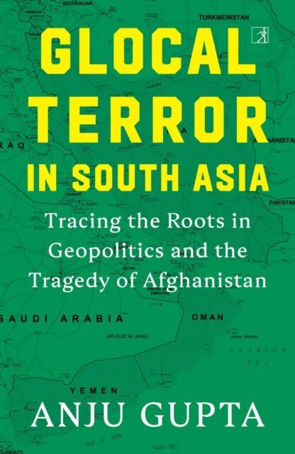 Anju Gupta - Glocal Terror in South Asia, E-bok