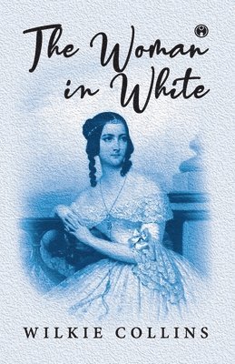 Wilkie Collins - Woman in White, Häftad