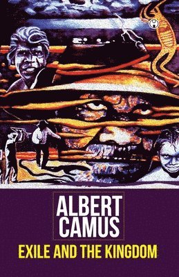 Albert Camus - Exile And The Kingdom, Häftad