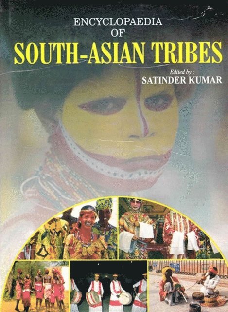 Satinder Kumar - Encyclopaedia Of South-Asian Tribes, E-bok