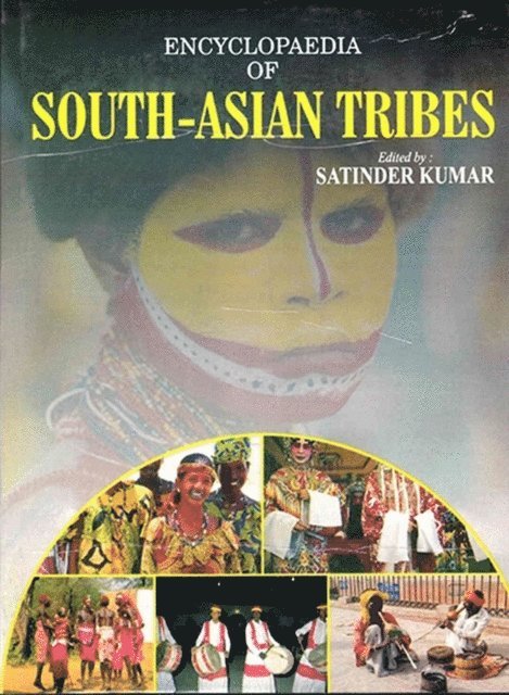 Satinder Kumar - Encyclopaedia Of South-Asian Tribes, E-bok