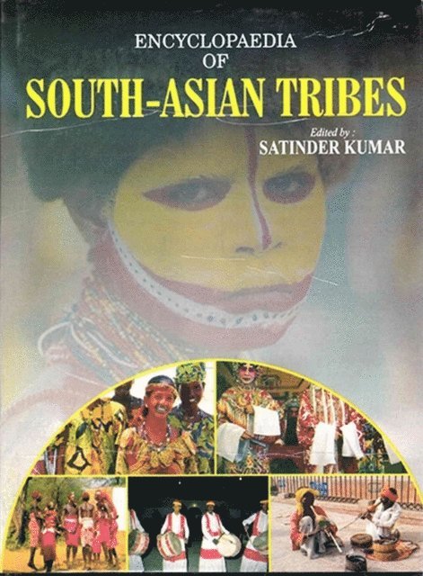 Satinder Kumar - Encyclopaedia Of South-Asian Tribes, E-bok