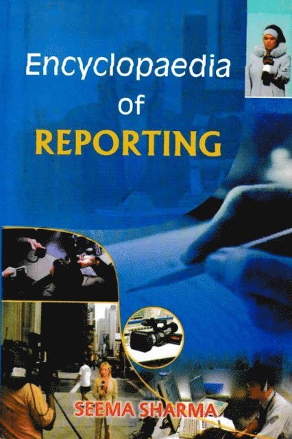Seema Sharma - Encyclopaedia of Reporting, E-bok