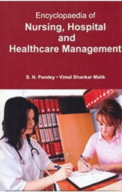 Vimal Shankar Malik, S. N. Pandey - Encyclopaedia Of Nursing, Hospital And Healthcare Management, E-bok. Tillgänglighet: Lägg i varukorg
