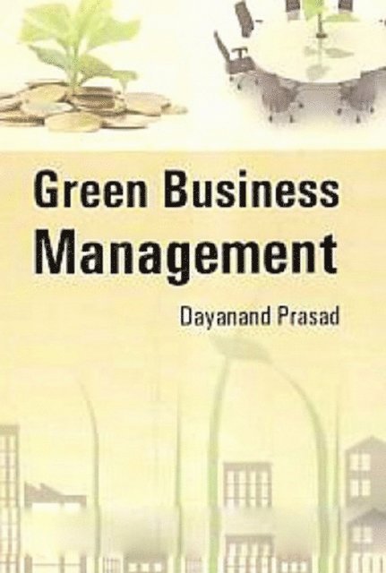 Dayanand Prasad - Green Business Management, E-bok