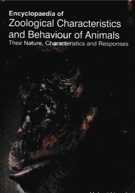 Hubert Lincoln - Encyclopaedia of Zoological Characteristics and Behaviour of Animals, Their Nature, Characteristics and Responses (Animal Sensitivity and Behaviour), E-bok