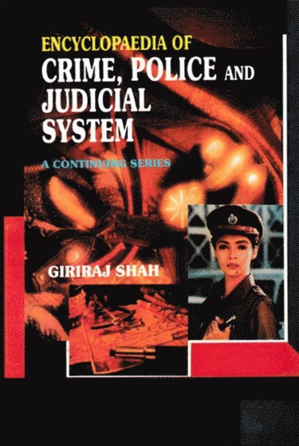 Giriraj Shah - Encyclopaedia of Crime,Police And Judicial System (Discipline and Indiscipline), E-bok
