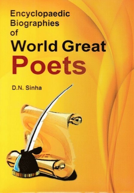 D. N. Sinha - Encyclopaedic Biographies of World Great Poets, E-bok
