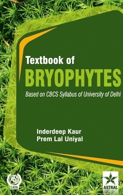 Inderdeep Kaur - Textbook of Bryophytes, Inbunden