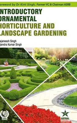 Rajaneesh Singh - Introductory Ornamental Horticulture and Landscape Gardening, Inbunden. Tillgänglighet: Lägg i varukorg
