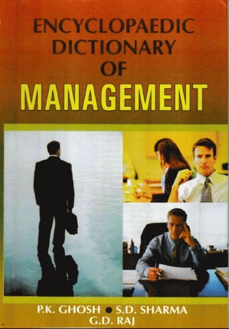 G. D. Raj, S. D. Sharma, P. K. Ghosh - Encyclopaedic Dictionary of Management (H-K), E-bok